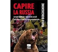 Capire la Russia. Correnti politiche e dinamiche sociali nella Russia e nell'Ucraina postsovietiche