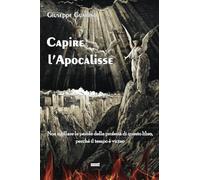 Capire l'Apocalisse: Ecco Egli viene con le nuvole ed ogni occhio lo vedrà (Apocalisse 1:7)