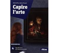 Capire l'arte. Ediz. blu. Per le Scuole superiori. Con ebook. Con espansione onl