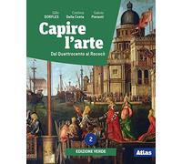 Capire l'arte. Ediz. verde. Per le Scuole superiori. Con e-book. Con espansione online (Vol. 2)