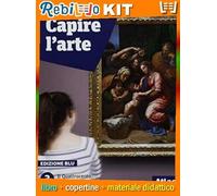 CAPIRE L'ARTE - EDIZIONE BLU 3 (9788826820828) - Libro Scolastico + Kit Scuola con Copertine Rebillo