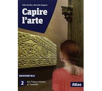 9788826820293 DORFLES GILLO; RAGAZZI MARCELLO; GREGOTT CAPIRE L'ARTE. EDIZIONE B