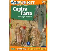 CAPIRE L'ARTE - EDIZIONE VERDE 1 (9788826822976) - Libro Scolastico + Kit Scuola con Copertine Rebillo