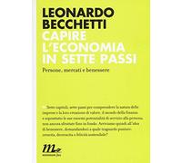 Capire l'economia in sette passi. Persone, mercati e benessere