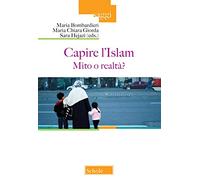 Capire l'Islam. Mito o realtà?