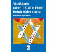 Capire lo stato di Israele. Ideologia, religione e società