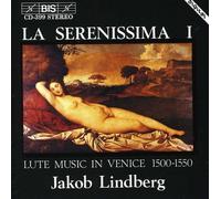 Capirola, Vincenzo/Dalza, Joan Ambrosio/Giovanni Mar - Serenissima 1 (La)-Lute Music In Venice 1500-1550