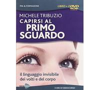 Capirsi al primo sguardo. Il linguaggio invisibile dei volti e del corpo. DVD. Con libro