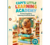 Capi's Little Learning Academy: A Cute Capybara Coloring & Activity Book