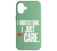Capisco Che Non Mi Interessa Il Divertente Indifferente Custodia per iPhone 16 Plus