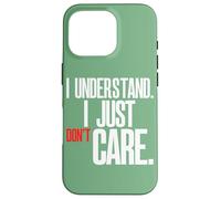 Capisco Che Non Mi Interessa Il Divertente Indifferente Custodia per iPhone 16 Pro