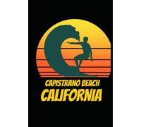 CAPISTRANO BEACH california: beach journal for writing down thoughts for anyone that loves beach vacations and surfing