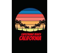 CAPISTRANO BEACH california: beach journal for writing down thoughts for anyone that loves beach vacations and surfing