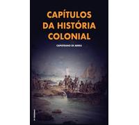 Capistrano de Abreu Capítulos da história colonial (Copertina rigida)