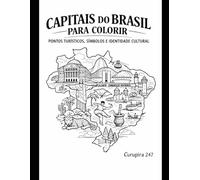 Capitais do Brasil para Colorir: Pontos turísticos, símbolos e identidade cultural