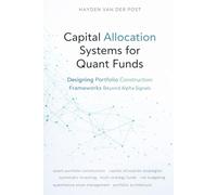 Capital Allocation Systems for Quant Funds: Designing Portfolio Construction Frameworks Beyond Alpha Signals