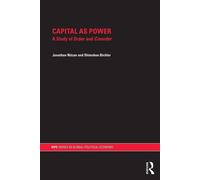 Capital as Power: A Study of Order and Creorder - Nitzan Jonathan