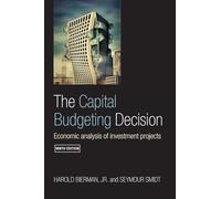 Capital Budgeting Decision: Economic Analysis of Investment Projects