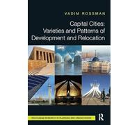 Capital Cities: Varieties and Patterns of Development and Relocation