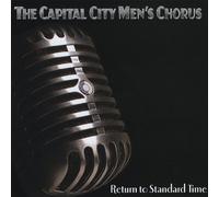 Capital City Men's Chorus - Return To Standard Time
