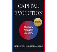 Capital Evolution: A Practical Guide to the New American Economy