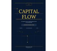 CAPITAL FLOW: An Impulse-Control & Wealth-Building Journal for the ADHD Brain