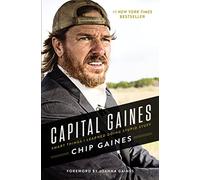 Capital Gaines: Smart Things I Learned Doing Stupid Stuff