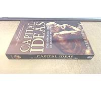 Capital Ideas: The Improbable Origins Of Modern Wall Street