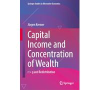 Capital Income and Concentration of Wealth: r > g and Redistribution