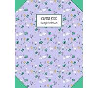Capital Kids: My First Budget Notebook