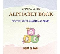 CAPITAL LETTER ALPHABET BOOK: WIPE CLEAN: WRITE AGAIN AND AGAIN