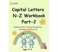 Capital Letters N-Z Workbook Part-2: Capital Letter Tracing, Recognition & Handwriting Practice for Kids Ages 3-6