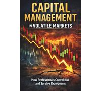 Capital Management in Volatile Markets