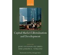 Capital Market Liberalization and Development (Copertina rigida)