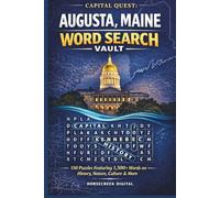 Capital Quest: Augusta, Maine Word Search Vault: 150 Puzzles Featuring 1,500+ Words on History, Nature, Culture & More