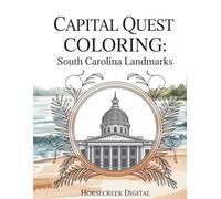 Capital Quest Coloring: South Carolina Landmarks: A Grayscale Coloring Book Featuring Iconic Places Across the Palmetto State