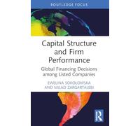 Capital Structure and Firm Performance: Global Financing Decisions among Listed Companies