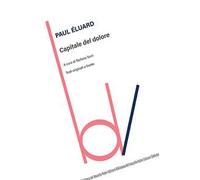 Capitale del dolore. Testi originali a fronte