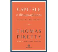 Capitale e disuguaglianza. Cronache dal mondo