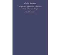 Capitale, egemonia, sistema. Studio su Giovanni Arrighi