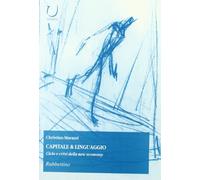 Capitale & linguaggio. Ciclo e crisi della new economy