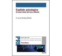 Capitale psicologico. Un asset chiave del terzo millennio