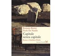 Capitale senza capitale. Roma e il declino d'Italia [Perfect Paperback] [Jan 23,