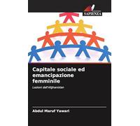Capitale sociale ed emancipazione femminile: Lezioni dall'Afghanistan