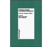 Capitale umano e successo formativo. Strumenti, strategie, politiche