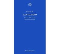Capitalesimo. Il ritorno del Feudalesimo nell'economia mondiale - Gila Paolo