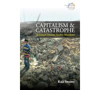 Capitalism and Catastrophe: A Critical Disaster Studies Manifesto