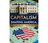Capitalism Shaping America