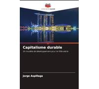 Capitalisme durable: Un modèle de développement pour le XXIe siècle