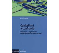 Capitalismi a confronto. Istituzioni e regolazione dell'economia nei paesi europei